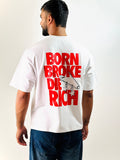 Born Broke Die Rich Oversized Tee